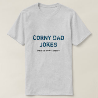 Corny Pappa Jokes Preservationist T-Shirt