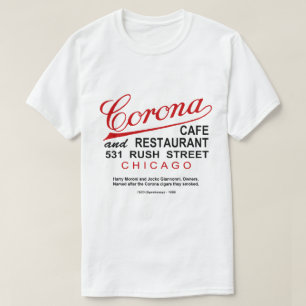 Corona Cafe and Restaurant, Chicago, IL T Shirt