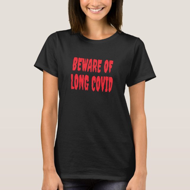 Corona - Var försiktig för långvarig Covid T Shirt (Framsida)