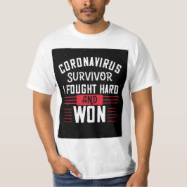 Corona Virus Survivor - T Shirt