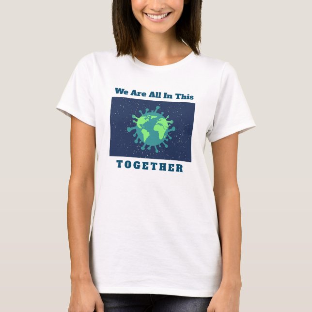 Coronavirus Covid 19 allt i detta tillsammans T Shirt (Framsida)