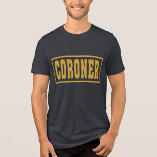 Coroner T Shirt