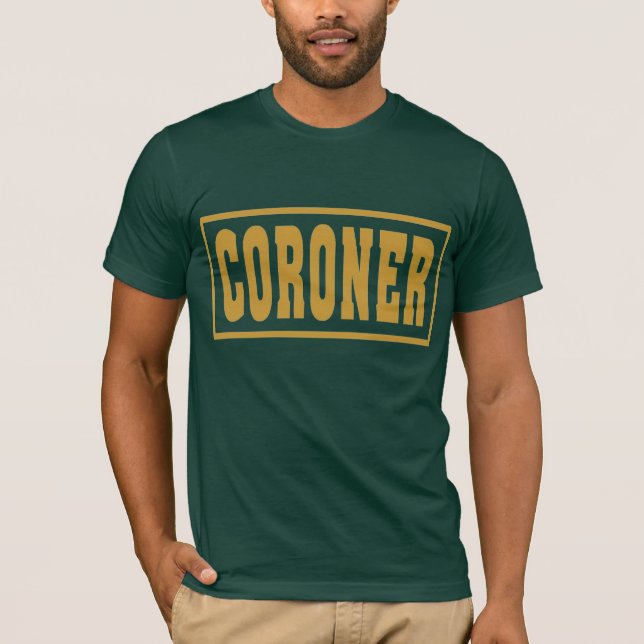 Coroner Tee Shirt (Framsida)