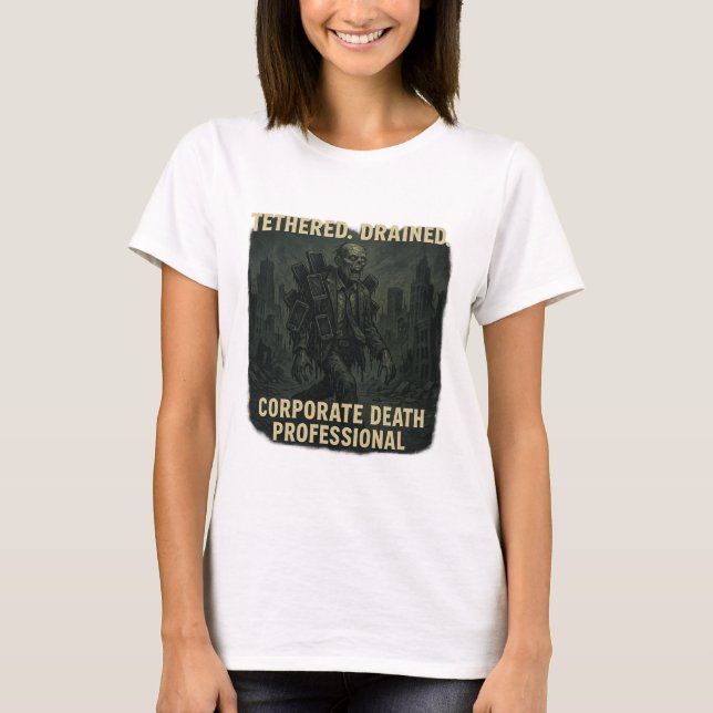 Corporate Death Professional Zombie Office Life T Shirt (Framsida)