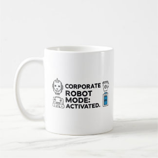Corporate Robot Mode – Funny Office Mug Kaffemugg