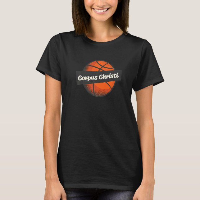 Corpus Christi Hometown Basketball Player Sports   T Shirt (Framsida)