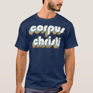 Corpus Cristi Retro Rainbow Typography Faded Stil T Shirt