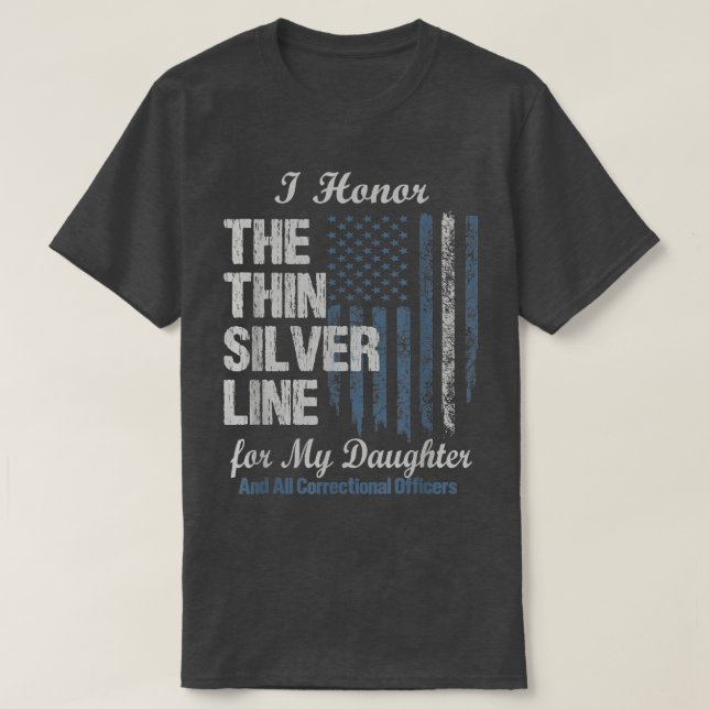 Correctional Officer Daughter - Thin Silver Line C T Shirt (Design framsida)