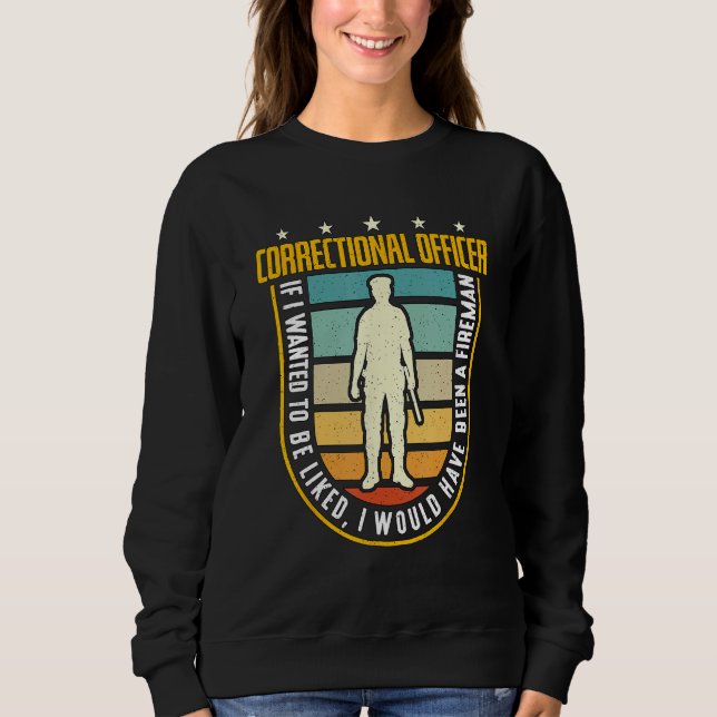 Correctional Officer If I Wanted Police Correction T Shirt (Framsida)