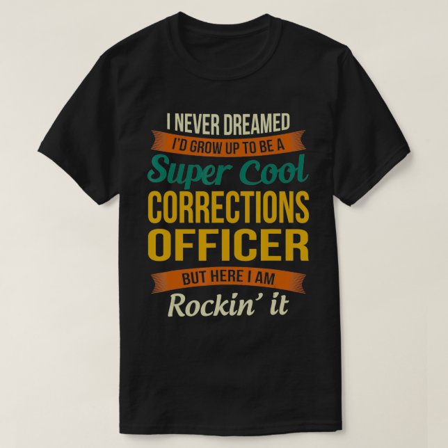 Corrections officer Gifts  Funny Appreciation  T Shirt (Design framsida)