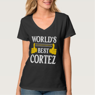 Cortez Surname Team Family Efternamn World's Best T Shirt