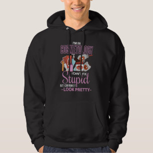 Cosmetology Shirt Joke Beautician Esthetician Cosm Hoodie