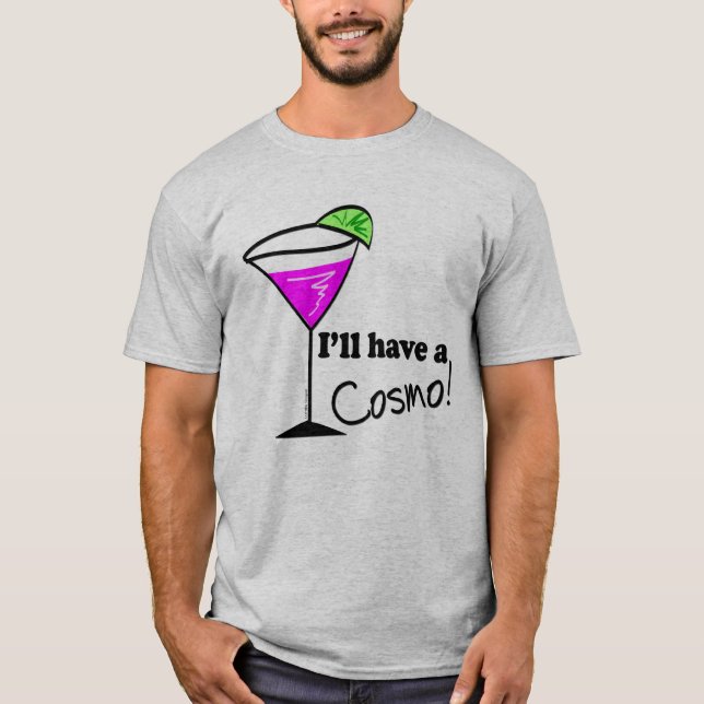 Cosmo Drinker jag ska ha en Cosmo Cocktail Tee (Framsida)
