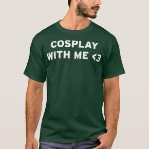Cosplay with Me Adgood Anime Weeb Convention OTA T Shirt