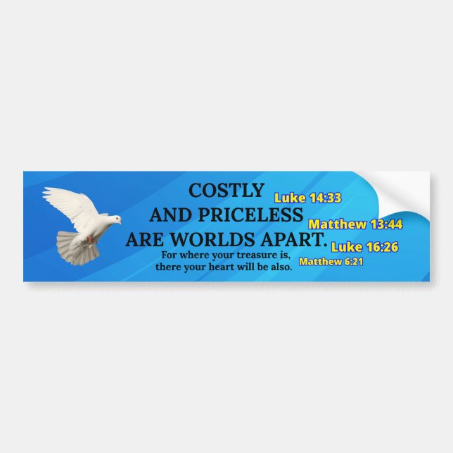 Costly and Priceless - Christian Bumper Sticker Bildekal (Framsidan)