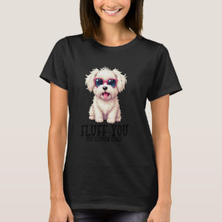 Coton de Tulear Pet Fluff You Hund älskare Coton D T Shirt
