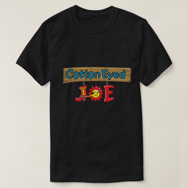 Cotton Eyed Joe T Shirt (Design framsida)