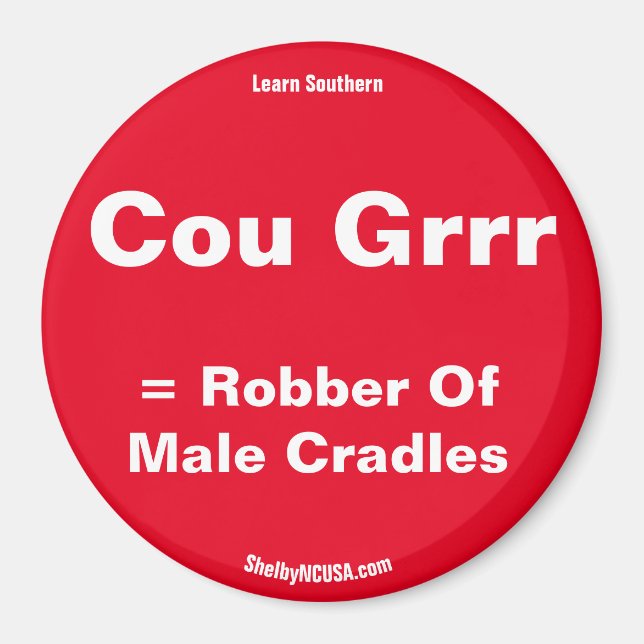 Cou Grrr = Robber of Male Cradles Red magnet (Framsidan)