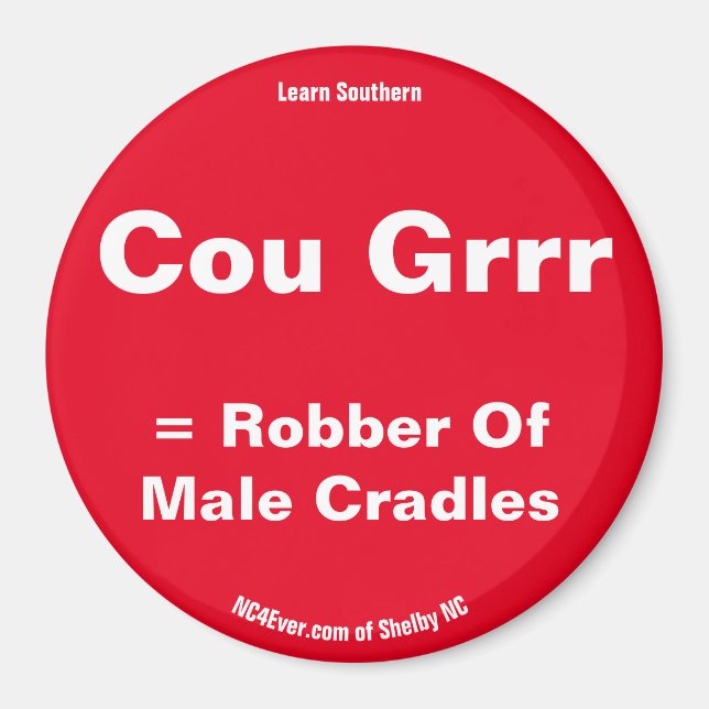 Cou Grrr = Robber of Male Cradles Red magnet (Framsidan)