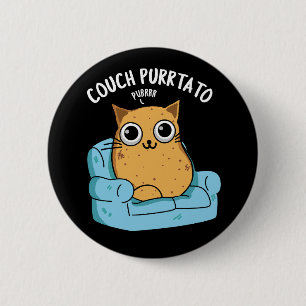Couch Purrtato Funny Potato Pun Mörk BG Knapp