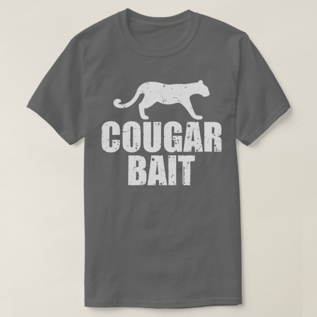 Cougar Bait Funny Gift Cougar Hunting Fishing Dirt T Shirt (Design framsida)