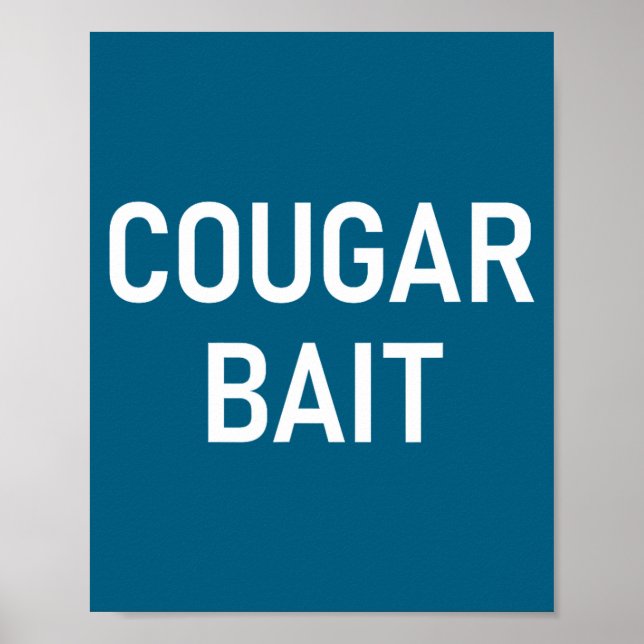 Cougar Bait, Funny, Jokes, Sarcastic  Poster (Framsidan)