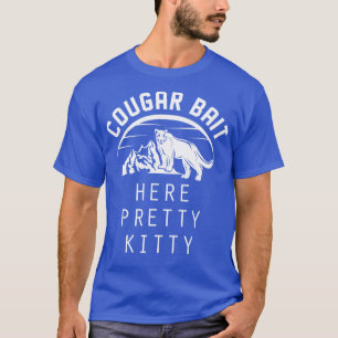 Cougar Bait T Shirt