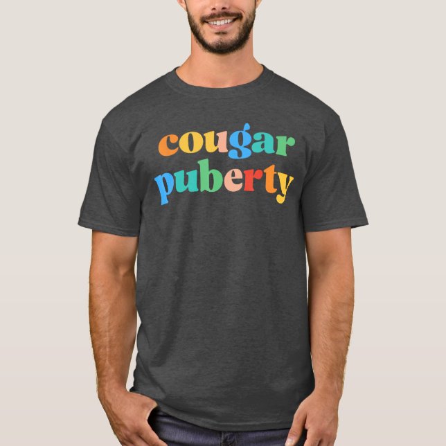 Cougar Groovy Puberty Menopause Perimenopause Sayi T Shirt (Framsida)