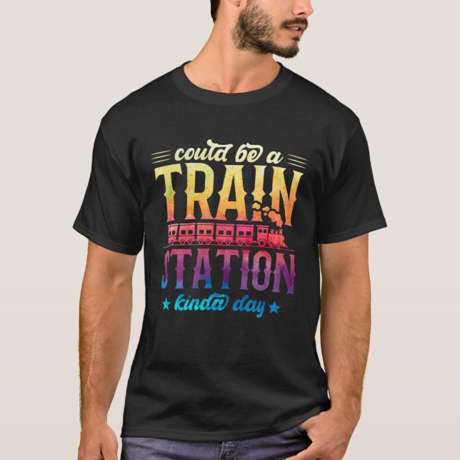 Could Be A Train Station Kinda Day Graphic Tie Dye T Shirt (Framsida)