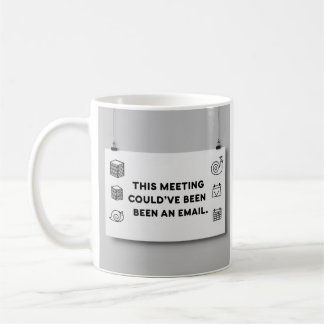 Could’ve Been an Email – Funny Office Mug Design Kaffemugg