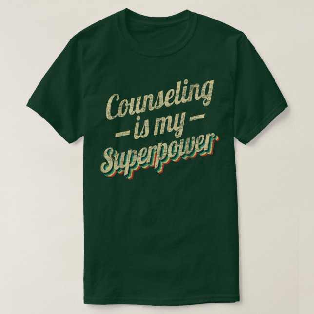 Counseling Is My SuperpowerSchool Counselor Colleg T Shirt (Design framsida)