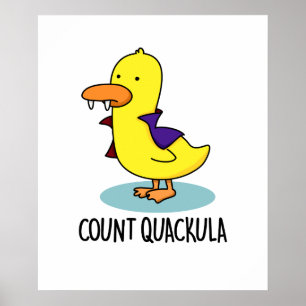 Count Quackula Funny Anka Pun Poster