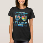Countdown is Over Its Cruise Time Family Cruise T Shirt<br><div class="desc">Countdown is Over Its Cruise Time Family Cruise Squad 2026</div>