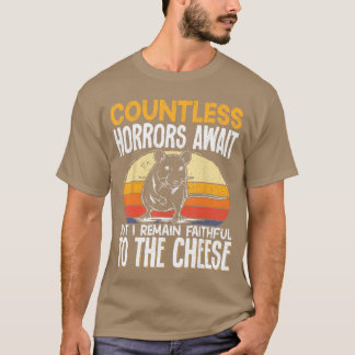 Countless Horrors Await But I Remain Faithfulohe C T Shirt