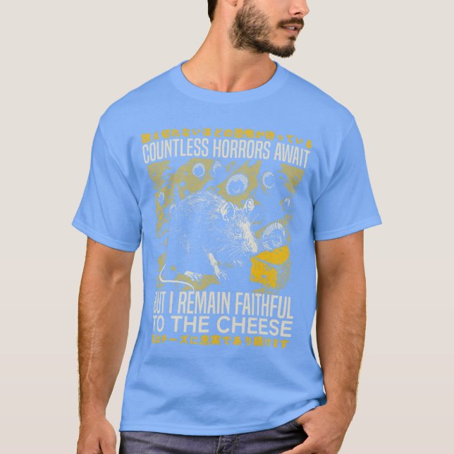 Countless Horrors Await I Remain Faithfulohe Chees T Shirt (Framsida)