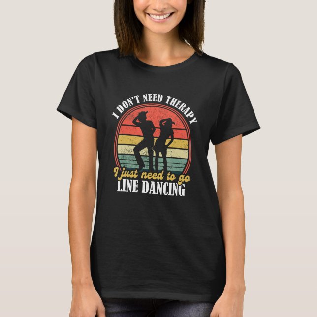 Country Dance   Funny Line Dancing   Line Dancing  T Shirt (Framsida)