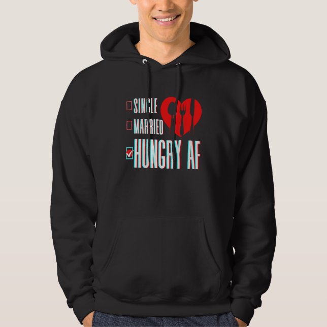 Couple Valentine's Day Single Married Or Hungry AF Hoodie (Framsida)
