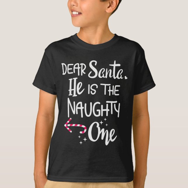 Couples Christmas Santa He Is The Naughty One Funn T Shirt (Framsida)