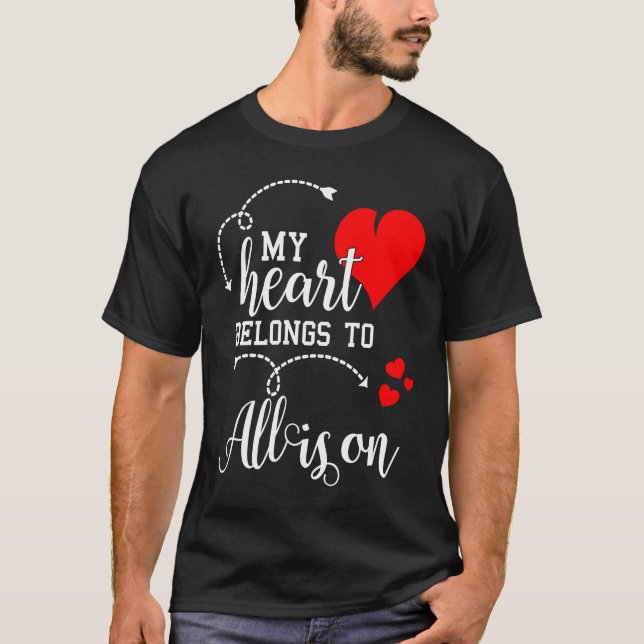 Couples Matching  My Heart Belong to Allison  My L T Shirt (Framsida)