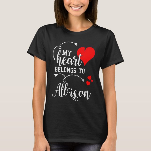 Couples Matching  My Heart Belong to Allison  My L T Shirt (Framsida)