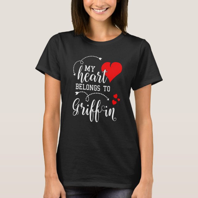 Couples Matching My Heart Belong to Griffin My Lov T Shirt (Framsida)