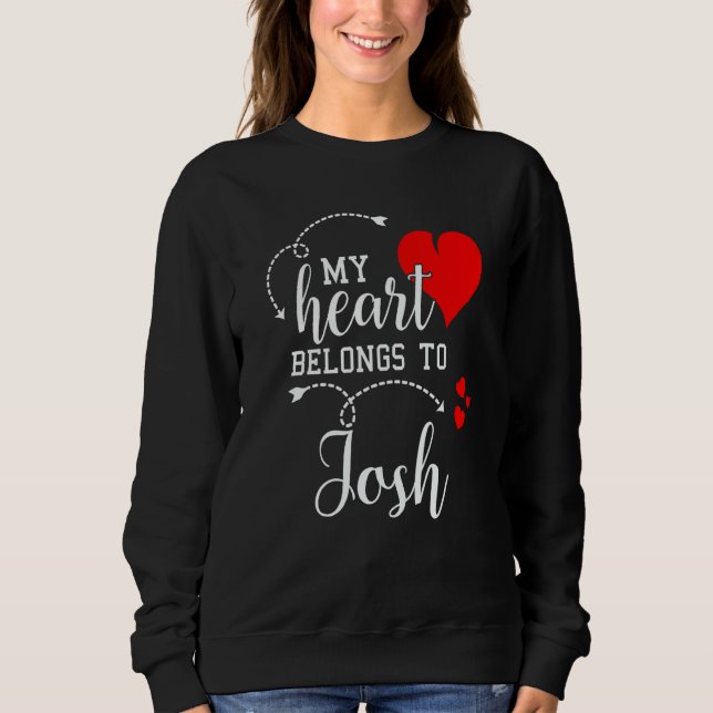 Couples Matching My Heart Belong to Josh My Love T Shirt (Framsida)