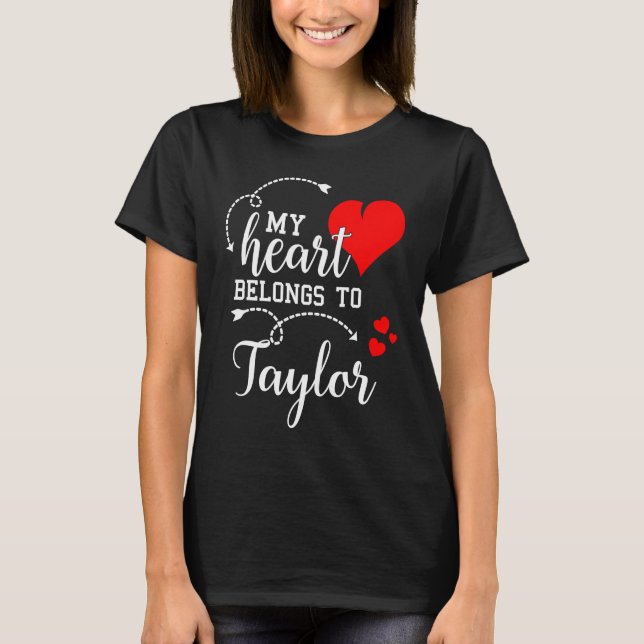Couples Matching  My Heart Belong to Taylor  My Lo T Shirt (Framsida)