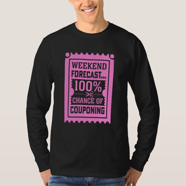 Couponing Save Weekend Forecast 100 Chance of Coup T Shirt (Framsida)