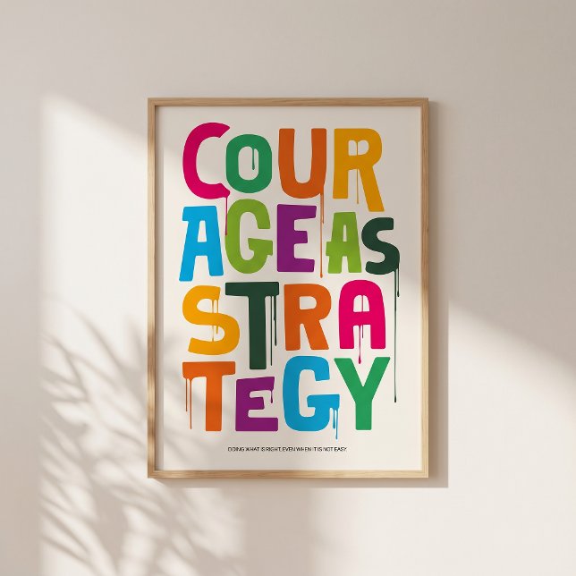 Courage As Strategy - Typography Print | Wall Art Poster (Bold color meets clear thinking.)