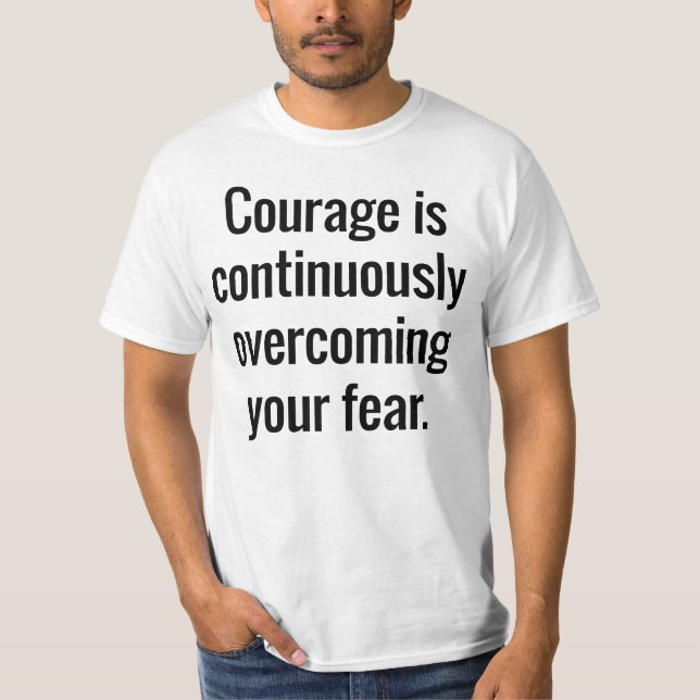 Courage Manar Värt-Shirt T Shirt (Framsida)