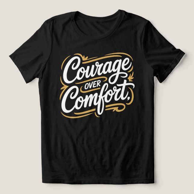 Courage Over Comfort Kalligrafi T-shirt (Design Framsida)