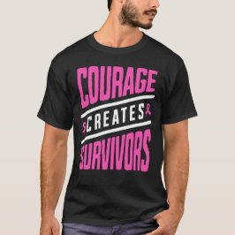 Courage Skapar Survivors T Shirt
