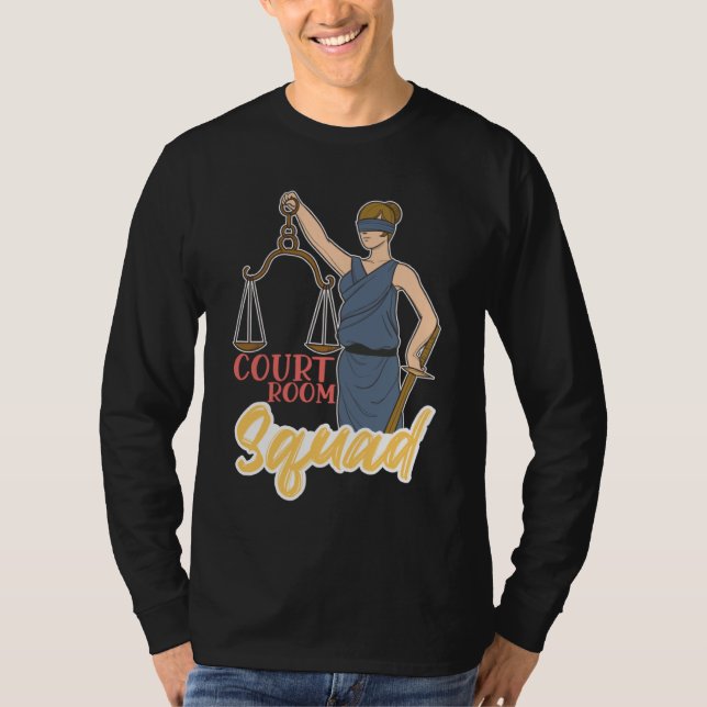 Court Room Squad for Aspiring Lawyers and Law Stud T Shirt (Framsida)