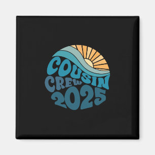 Cousin Crew 2025 Sunshine Beach-resa Familjesemest Magnet